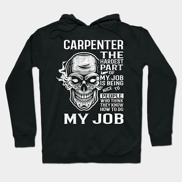 Carpenter T Shirt - The Hardest Part Gift 2 Item Tee Hoodie by candicekeely6155